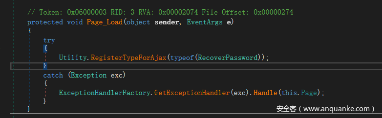// Token: ox06000003 RID: 3 RVA: protected void Page_Load (object try ox00002074 File Offset: EventArgs e) sender, ox00000274 Util ity. Regi sterTypeForAjax (typeof (Recoverpassword) ) ; catch (Exception exc) ExceptionHand1erFactory. GetExceptionHand1er (exc) . Handle (this. page)